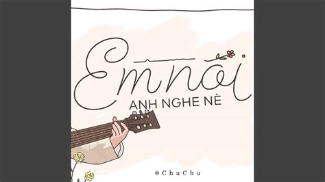 Để em nói anh nghe nè.. .